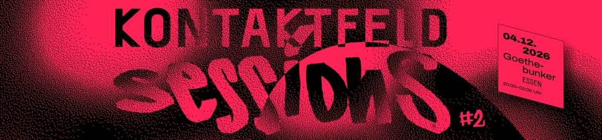 KONTAKTFELD Sessions